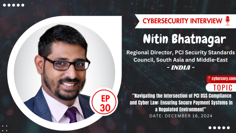 #Interview: Navigating the Intersection of PCI DSS Compliance and Cyber Law: Ensuring Secure Payment Systems in a Regulated Environment
