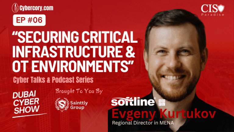 Securing Critical Infrastructure: Insights from Evgeny Kurtukov at Dubai Cyber Show