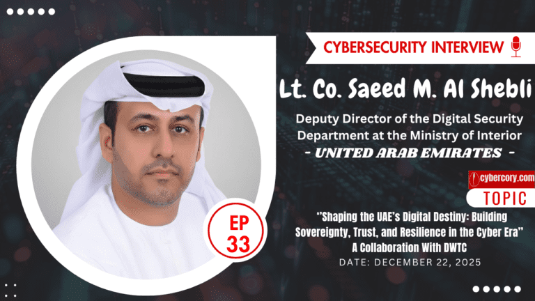#Interview: Shaping the UAE’s Digital Destiny: Building Sovereignty, Trust, and Resilience in the Cyber Era, A Collaboration With DWTC 